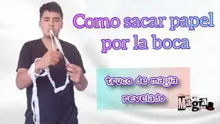 Como sacar papel por la boca / Truco de magia Revelado