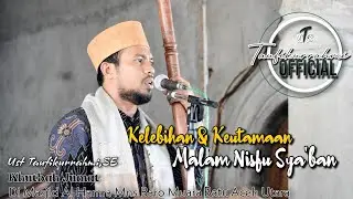 Khutbah Jumat- Tgk Taufikurrahmi,SE ||Kelebihan & Keutamaan Malam Nisfu Sya'ban (Masjid Al Hamra)