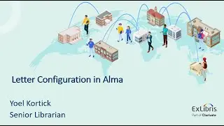 Letter Configuration in Alma (including new features in August 2023 release) (July 3, 2023)