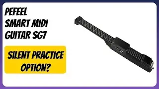 REVIEW (2026): PEFEEL Smart Midi Guitar SG7. Features
