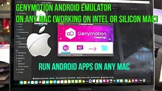 Как установить эмулятор Android Genymotion на любой Mac (работает на Intel или Silicon Mac)