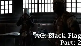 Assassin's Creed IV: Black Flag: Part 2 (First Playthrough) - Duncan who?