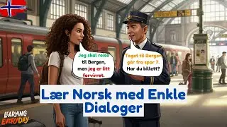 How to Speak Norwegian at the Train Station | Beginner Dialogue