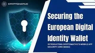 Protecting Sensitive Customer Data on Mobile Apps: European Digital Identity Wallet (EUDI Wallet)