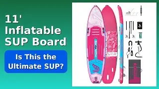 REVIEW (2025): 11' Inflatable SUP Board. ESSENTIAL details.