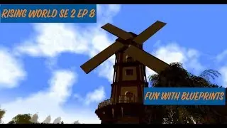 Rising World SE 2 EP 8---Fun w/Blueprints
