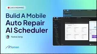 Live Building A Mobile Auto Repair AI Scheduler with Momen AI