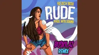 Rude (Buskilaz Remix)