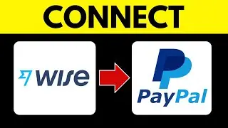 How To Link Wise Account To Paypal 2025 | Connect Wise To Paypal (EASY GUIDE)