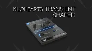 Transient Shaper by Kilohearts &ndash; Customize Attack Character