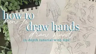 how to draw hands! | in-depth tutorial | with useful tips!