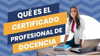 ¿Qué es el Certificado de Profesionalidad de Docencia? 🤷 SSCE0110