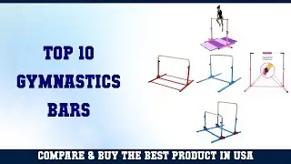 Top 10 Gymnastics Bars to buy in USA 2021 | Price & Review