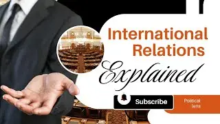 What is International Relations? | Explained Simply | International Relations Explained in 2 minutes