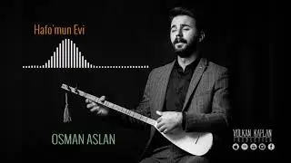 Hafo'mun Evi - Osman Aslan