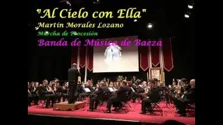 AL CIELO CON ELLA - Martín Morales Lozano - Marcha de Procesión