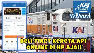 CARA PESAN/BELI TIKET KERETA API ONLINE DI KAI ACCESS || Pake Hp aja !!