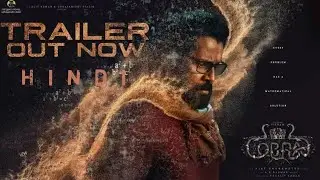 Cobra Trailer Hindi | Chiyaan Vikram | Ajay Gnanamuthu | Cobra Trailer Review | Cobra Release Date