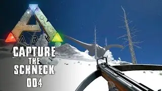 ARK: CAPTURE THE SCHNECK ★ #004 - Wir werden angegriffen! [Gameplay German | Deutsch] Lets Play ARK