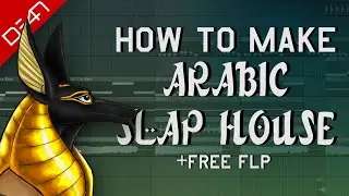 How To Make Arabic Slap House - FL Studio Tutorial (+FREE FLP)