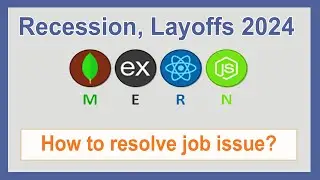IT job recession 2024, mern full stack roadmap,  layoffs 2024 in hindi