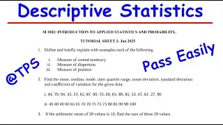 Descriptive Statistics - M1002 TUTORIAL SHEET 2 JAN 2025