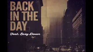 BACK IN THE DAY - BRANCO  FEAT. EAZY DOWN (OFICIAL VIDEO)