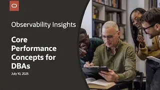 DB Time, Average Active Sessions, and Active Session History - Core Performance Concepts for DBAs