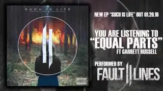 Fault Lines - Equal Parts feat. Garrett Russell