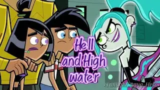Hell And High Water MEP pt.4 w/ The Danny Phantom Episode 