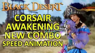 Corsair Awakening New Combo Speed Animation Update Preview (Black Desert Online) BDO
