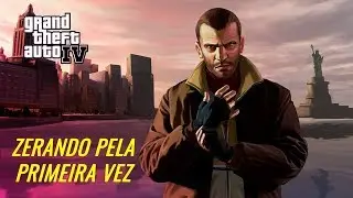 GTA IV PELA PRIMEIRA VEZ! #01