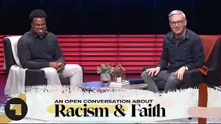An Open Conversation About Racism And Faith