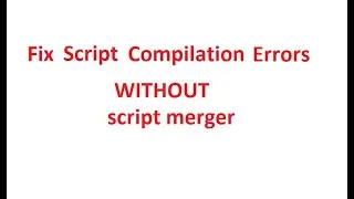 Witcher 3 Mods: Fixing Script Compilation Errors WITHOUT script merger P2/2 (Follow Up)