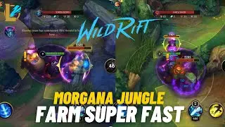 WILD RIFT - MORGANA JUNGLE FARM SUPER FAST IS OP!
