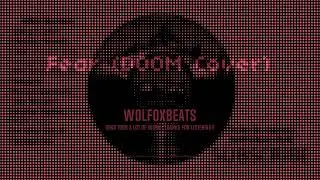 WolFoxBeats- Fear (The Only Thing They Fear is You Cover) [MMC Records]
