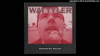 Wat Tyler - Yurp Thing split CD - 14 - Terry Fenwick's Leg Takes Crack