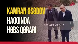 Kamran Əsədov məhkəmə zalında həbs olundu | APA TV