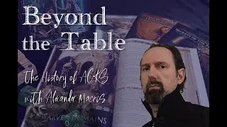 Beyond the Table - E2 - The Story of ACKS II with Alexander Macris