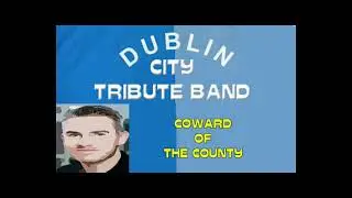 COWARD OF THE COUNTY ****APOLOGIES FOR THE ERROR IN AUDIO REPOSTING UPATE****