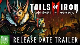 Tails of Iron 2 - Release Date Gameplay Trailer