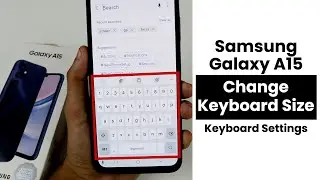 Change Keyboard Size In Samsung A15 | Keyboard Settings