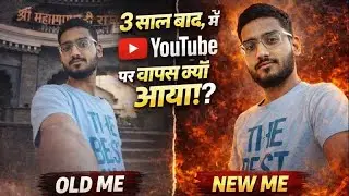 3 Saal Baad YouTube Wapasi? | My Struggle & Comeback Story | Dil Se Decode Returns |