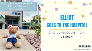 Elliot Goes to the Hospital: CT Scan Preparation Book Read Aloud
