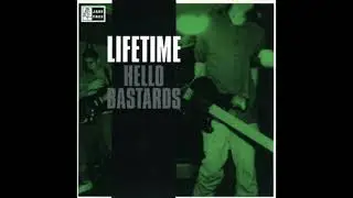 Lifetime - Hello Bastards