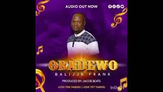 Obadewo by balijja Frank