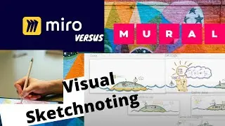 Miro VS Mural - 2022E1 - Visual sketchnoting