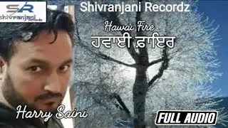 Hawai Fire - Audio Song | Harry Saini | Shaivi Singh | Summi Tapparian Wala | Friday Fun Records