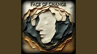 Face of Change