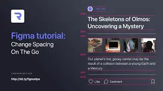 Figma Quick Tips: Change Spacing  On The Go